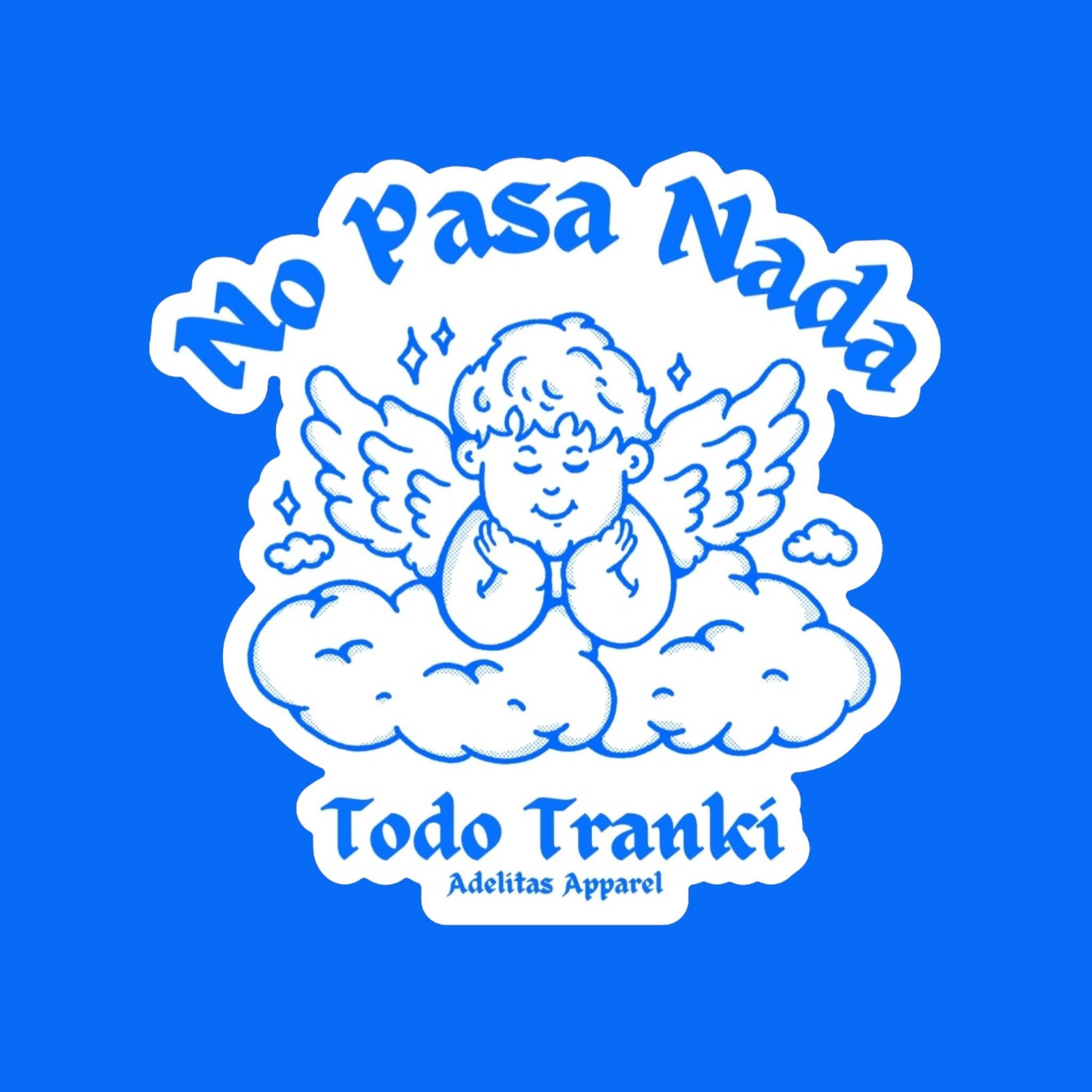 No Pasa Nada Todo Tranki sticker