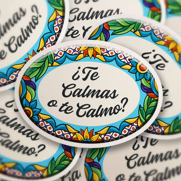 Te Calmas O Te Calmo Sticker
